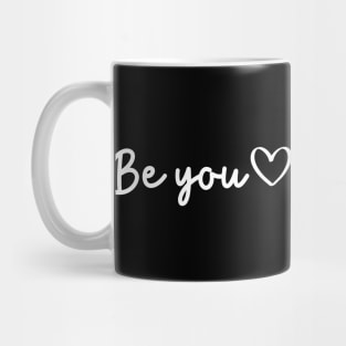 Be You Quote | Minimalist Design Mug